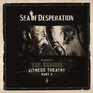 The Shards - Witness Theatre Part II