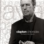 Pochette Clapton Chronicles: The Best of Eric Clapton
