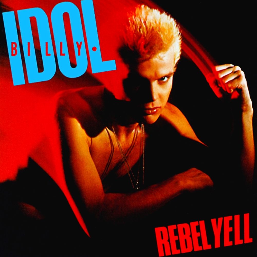 Rebel Yell Billy Idol SensCritique