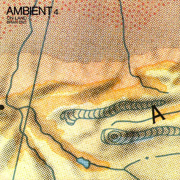 Ambient 4: On Land - Brian Eno - SensCritique
