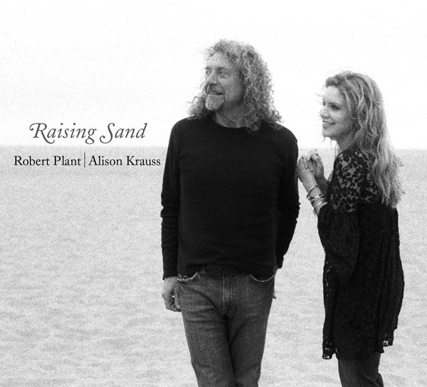 Raising Sand Robert Plant et Alison Krauss SensCritique