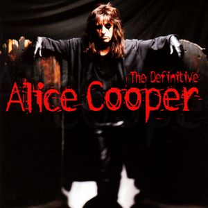 The Definitive Alice Cooper