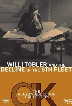 Willi Tobler and the Destruction of the 6th Fleet