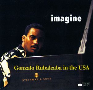 Imagine - Gonzalo Rubalcaba in the USA