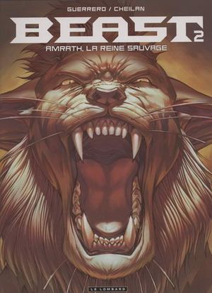 Amrath la Reine Sauvage - Beast, tome 2