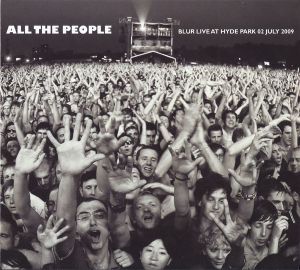 All the People: Blur Live at Hyde Park 02 July 2009 (Live)