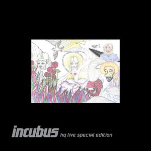 Incubus HQ Live Special Edition (Live)