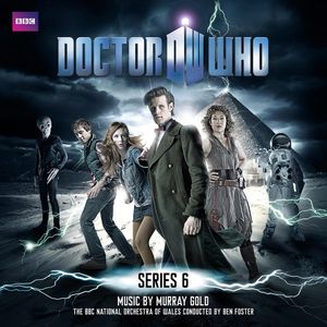 Doctor Who: Series 6: The Original TV Soundtrack (OST)