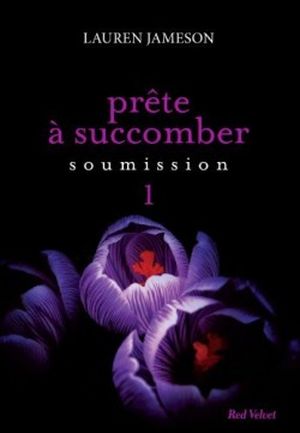 Soumission - Prête à succomber, épisode 1