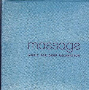 Massage: Music for Deep Relaxation