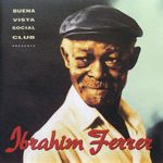 Pochette Buena Vista Social Club presents Ibrahim Ferrer