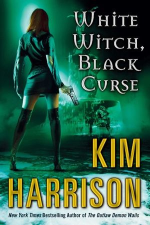 White Witch, Black Curse - Rachel Morgan, tome 7