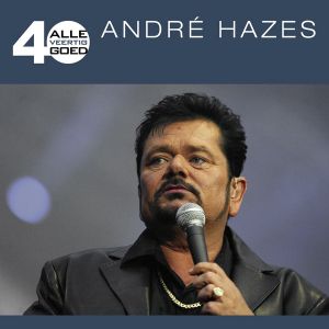 Alle 40 goed: André Hazes