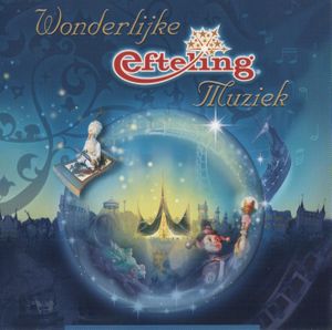 Wonderlijke Efteling Muziek