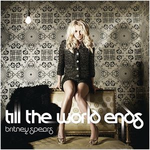 Till the World Ends (Single)