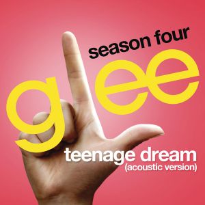 Teenage Dream (acoustic version) (OST)
