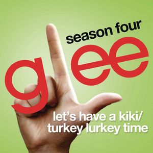 Let’s Have a Kiki / Turkey Lurkey Time