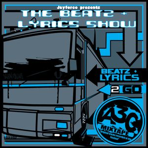 Beatz and Lyrics 2 Go (A3C Mixtape) RV Edition