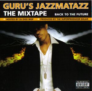 Guru's Jazzmatazz: The Mixtape: Back to the Future