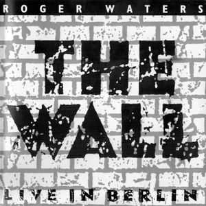 The Wall: Live in Berlin (Live)