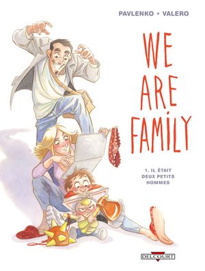 Il était deux petits hommes - We are family, tome 1