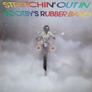 Stretchin’ Out in Bootsy’s Rubber Band