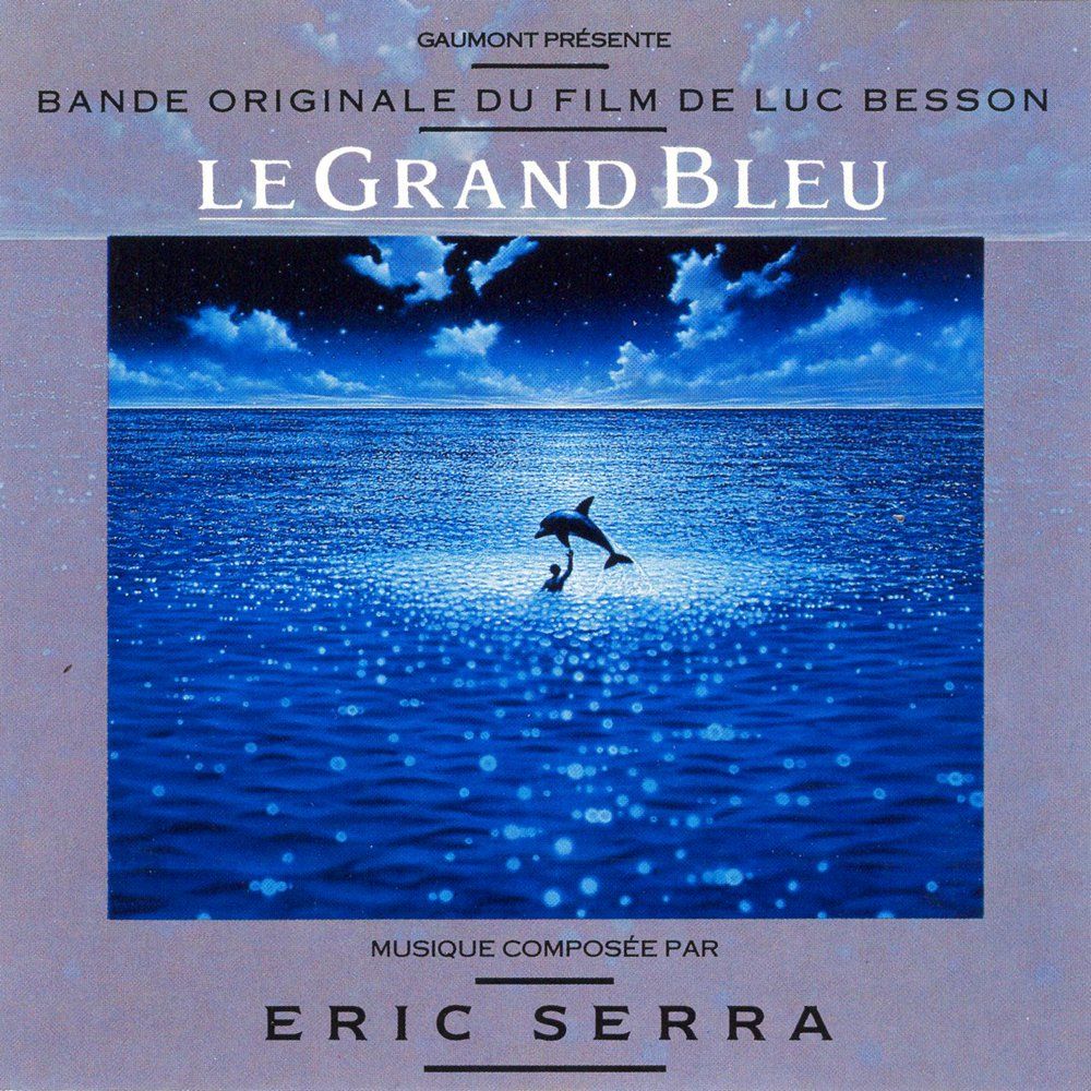 écouter L'album éric Serra Le Grand Bleu Le Grand Bleu (OST) - Éric Serra - SensCritique