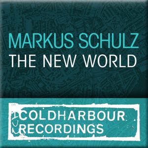 The New World (Markus Schulz Coldharbour remix)