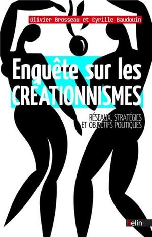 Enquête sur les créationnismes