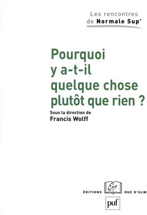 Pourquoi y a-t-il quelque chose plutôt que rien ?