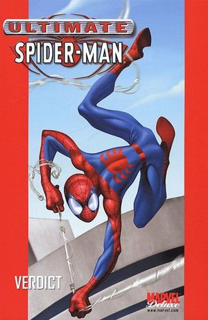 Verdict - Ultimate Spider-Man (Marvel Deluxe), tome 3