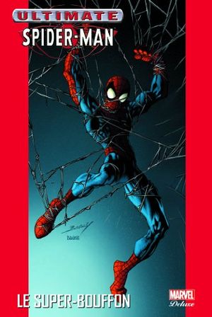 Le Super-Bouffon - Ultimate Spider-Man (Marvel Deluxe), tome 7