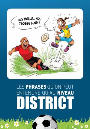 Les phrases qu'on peut entendre qu'au niveau district