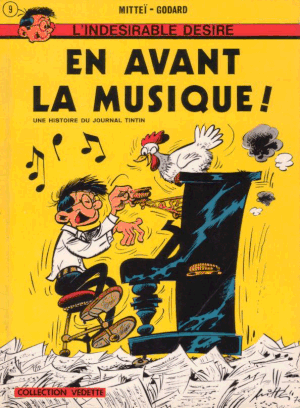 En avant la musique - L'indésirable Désiré, tome 3