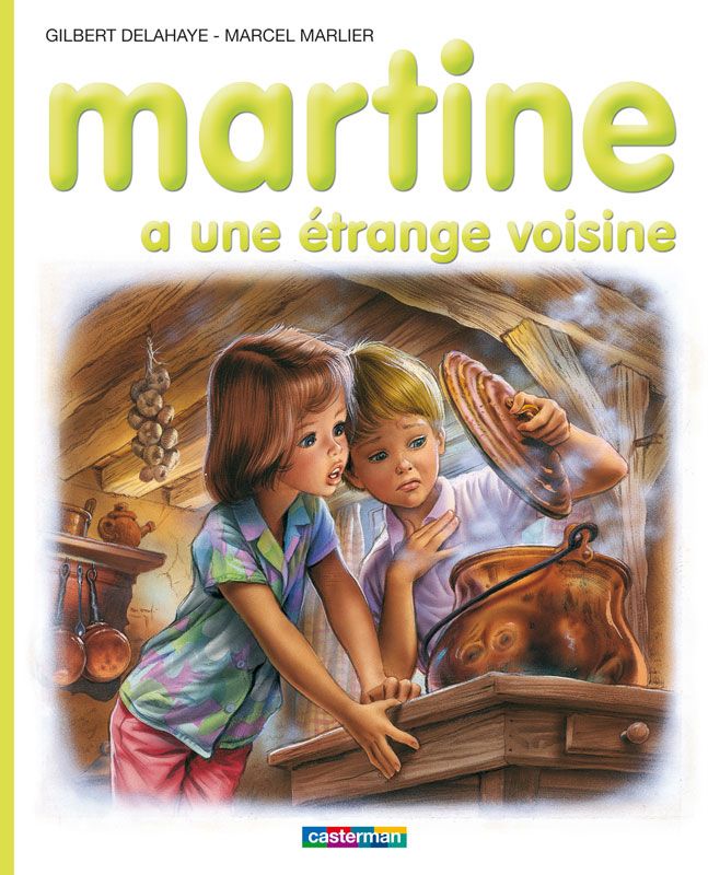 Greg Stewart Et Martine Que Sont Ils Devenus Martine a une étrange voisine - Gilbert Delahaye - SensCritique