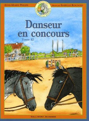 Danseur en concours - Danseur petit cheval magique, tome 12