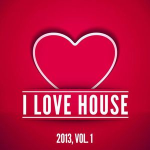 I Love House 2013, Volume 1
