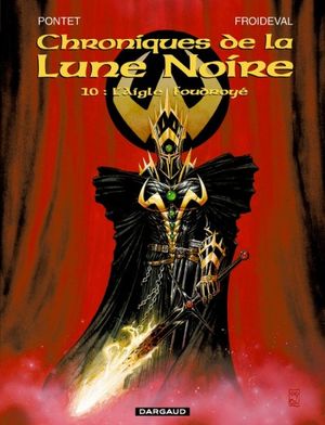 L'Aigle foudroyé - Chroniques de la Lune Noire, tome 10