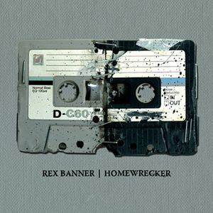 Rex Banner / Homewrecker (EP)