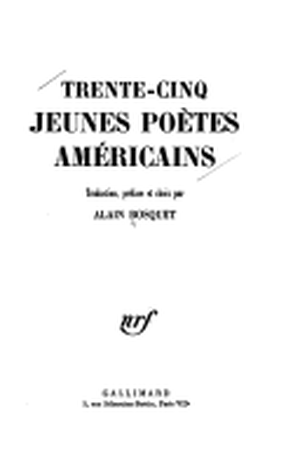 Trente-cinq jeunes poètes américains : Traduction, préface et choix par Alain Bosquet