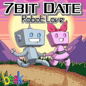 7bit date: robot love