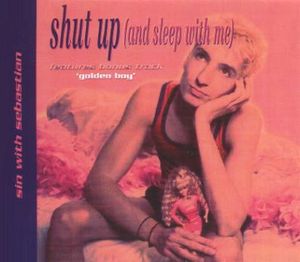 Shut Up (and Sleep With Me) (Single)