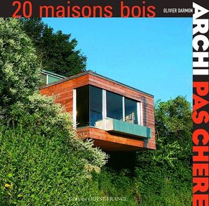 Archi pas chère, 20 maisons bois