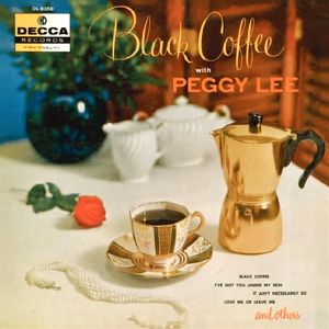 Black Coffee With Peggy Lee