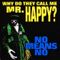 Why Do They Call Me Mr. Happy?