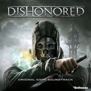 Dishonored (Original Game Soundtrack) (OST)
