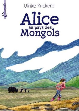 Alice au pays des Mongols