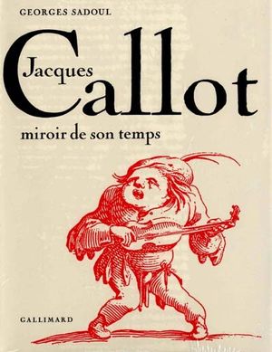 Jacques Callot, miroir de son temps