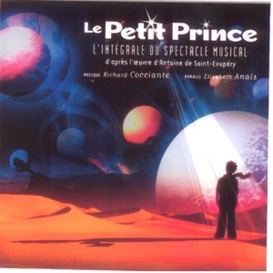 Le Petit Prince : L'Intégrale du spectacle musical (Live)