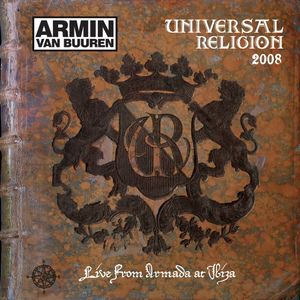 Universal Religion: Chapter Three: Live from Armada at Ibiza
